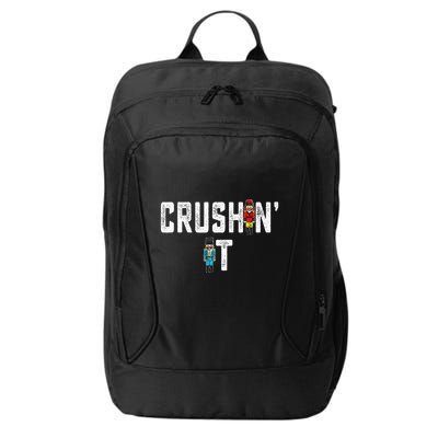 Crushin It Nutcracker Funny Nut Cracker Christmas Wo Girl City Backpack