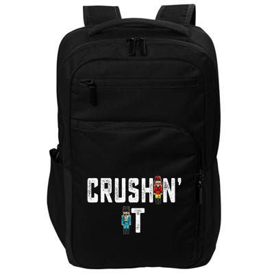 Crushin It Nutcracker Funny Nut Cracker Christmas Wo Girl Impact Tech Backpack
