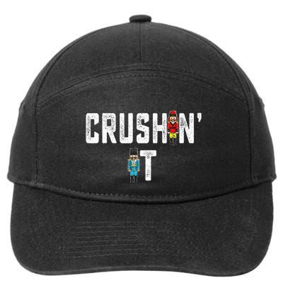 Crushin It Nutcracker Funny Nut Cracker Christmas Wo Girl 7-Panel Snapback Hat