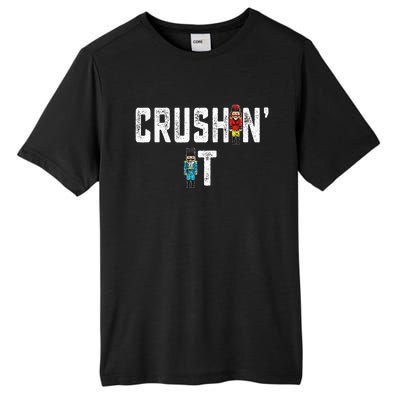 Crushin It Nutcracker Funny Nut Cracker Christmas Wo Girl Tall Fusion ChromaSoft Performance T-Shirt