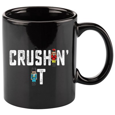 Crushin It Nutcracker Funny Nut Cracker Christmas Wo Girl 11oz C Handle Ceramic Mug