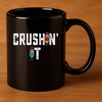 Crushin It Nutcracker Funny Nut Cracker Christmas Wo Girl 11oz C Handle Ceramic Mug