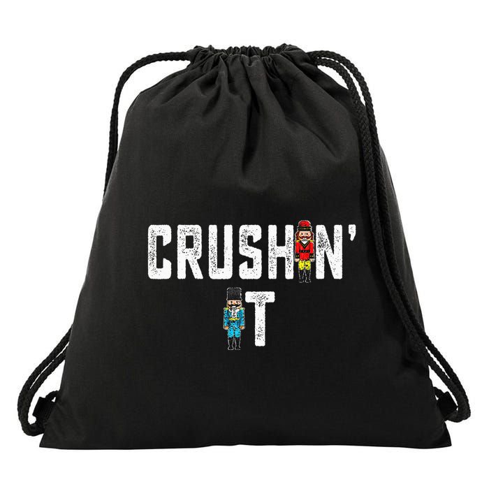 Crushin It Nutcracker Funny Nut Cracker Christmas Wo Girl Drawstring Bag