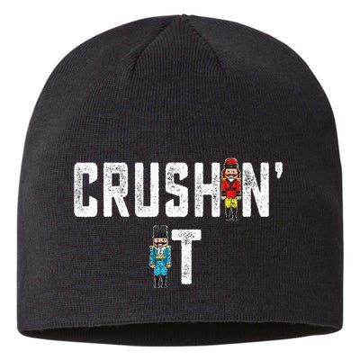 Crushin It Nutcracker Funny Nut Cracker Christmas Wo Girl Sustainable Beanie