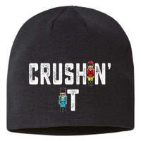 Crushin It Nutcracker Funny Nut Cracker Christmas Wo Girl Sustainable Beanie