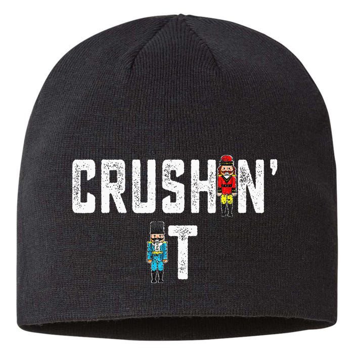 Crushin It Nutcracker Funny Nut Cracker Christmas Wo Girl Sustainable Beanie