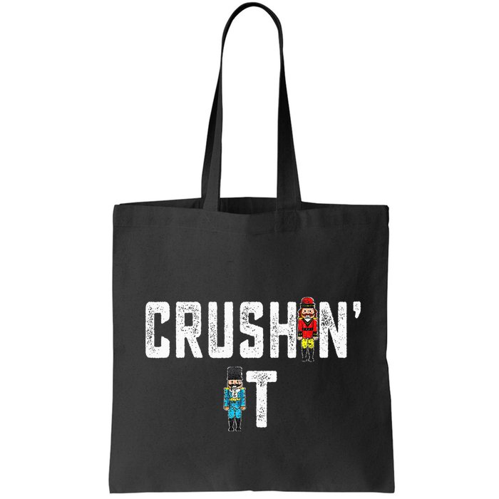 Crushin It Nutcracker Funny Nut Cracker Christmas Wo Girl Bag