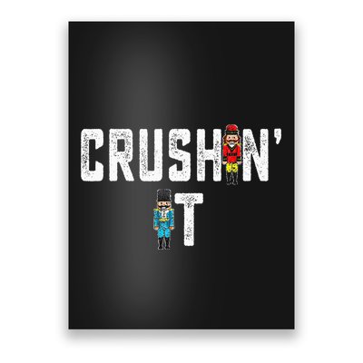Crushin It Nutcracker Funny Nut Cracker Christmas Wo Girl Poster