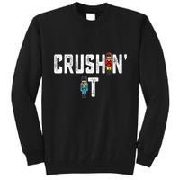 Crushin It Nutcracker Funny Nut Cracker Christmas Wo Girl Tall Sweatshirt