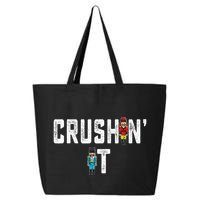 Crushin It Nutcracker Funny Nut Cracker Christmas Wo Girl 25L Jumbo Tote