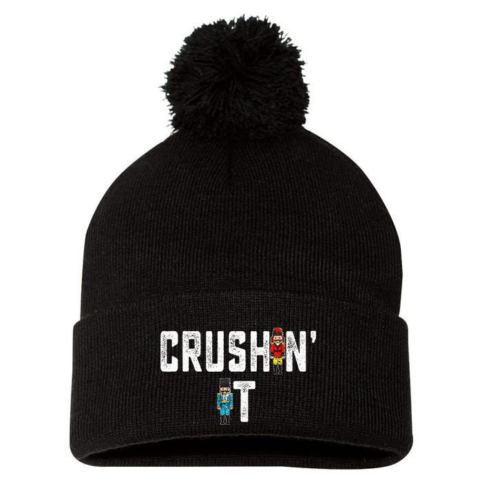Crushin It Nutcracker Funny Nut Cracker Christmas Wo Girl Pom Pom 12in Knit Beanie