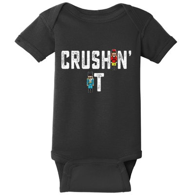 Crushin It Nutcracker Funny Nut Cracker Christmas Wo Girl Baby Bodysuit