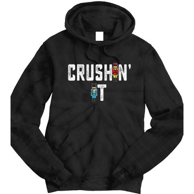 Crushin It Nutcracker Funny Nut Cracker Christmas Wo Girl Tie Dye Hoodie