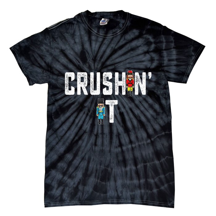 Crushin It Nutcracker Funny Nut Cracker Christmas Wo Girl Tie-Dye T-Shirt