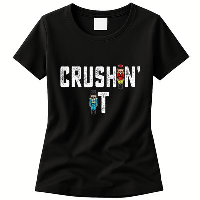 Crushin It Nutcracker Funny Nut Cracker Christmas Wo Girl Womens T-Shirt