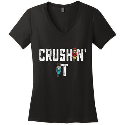 Crushin It Nutcracker Funny Nut Cracker Christmas Wo Girl Women's V-Neck T-Shirt