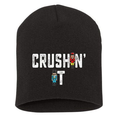 Crushin It Nutcracker Funny Nut Cracker Christmas Wo Girl Short Acrylic Beanie