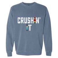 Crushin It Nutcracker Funny Nut Cracker Christmas Wo Girl Garment-Dyed Sweatshirt