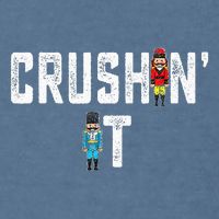 Crushin It Nutcracker Funny Nut Cracker Christmas Wo Girl Garment-Dyed Sweatshirt