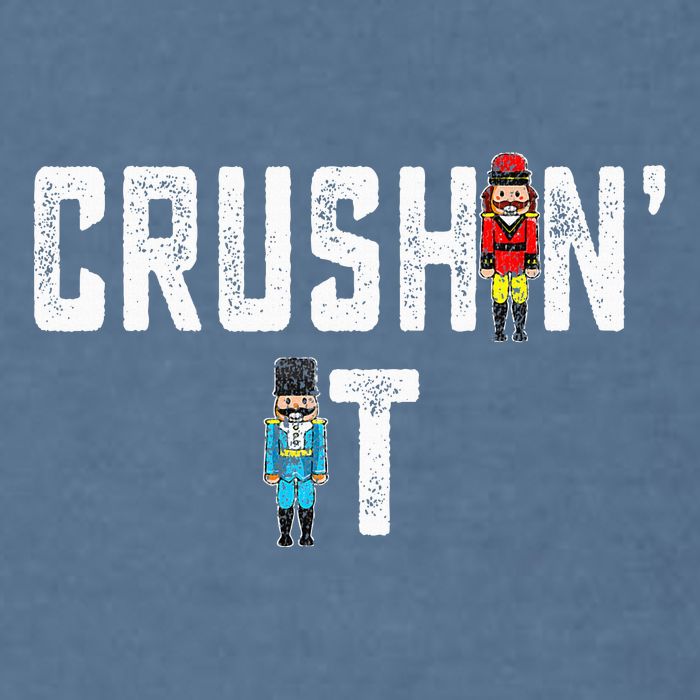 Crushin It Nutcracker Funny Nut Cracker Christmas Wo Girl Garment-Dyed Sweatshirt