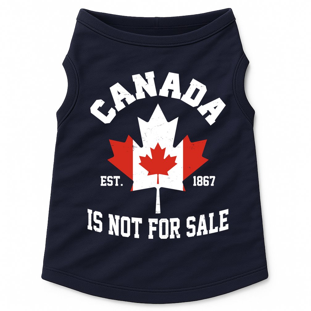 Canada Is Not For Sale Est 1867 Doggie Tank