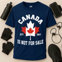 Canada Is Not For Sale Est 1867 Performance Shirt