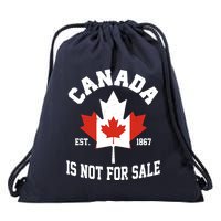 Canada Is Not For Sale Est 1867 Drawstring Bag