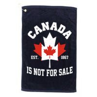 Canada Is Not For Sale Est 1867 Golf Towel