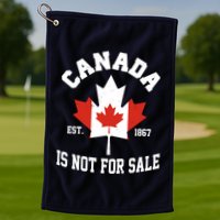Canada Is Not For Sale Est 1867 Golf Towel