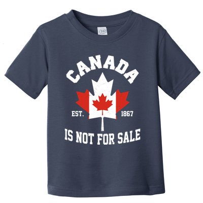 Canada Is Not For Sale Est 1867 Toddler T-Shirt