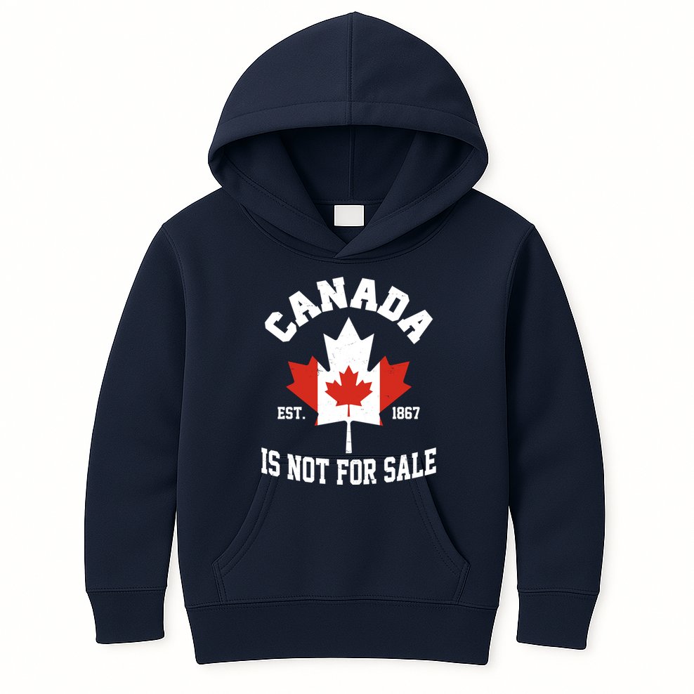 Canada Is Not For Sale Est 1867 Kids Hoodie