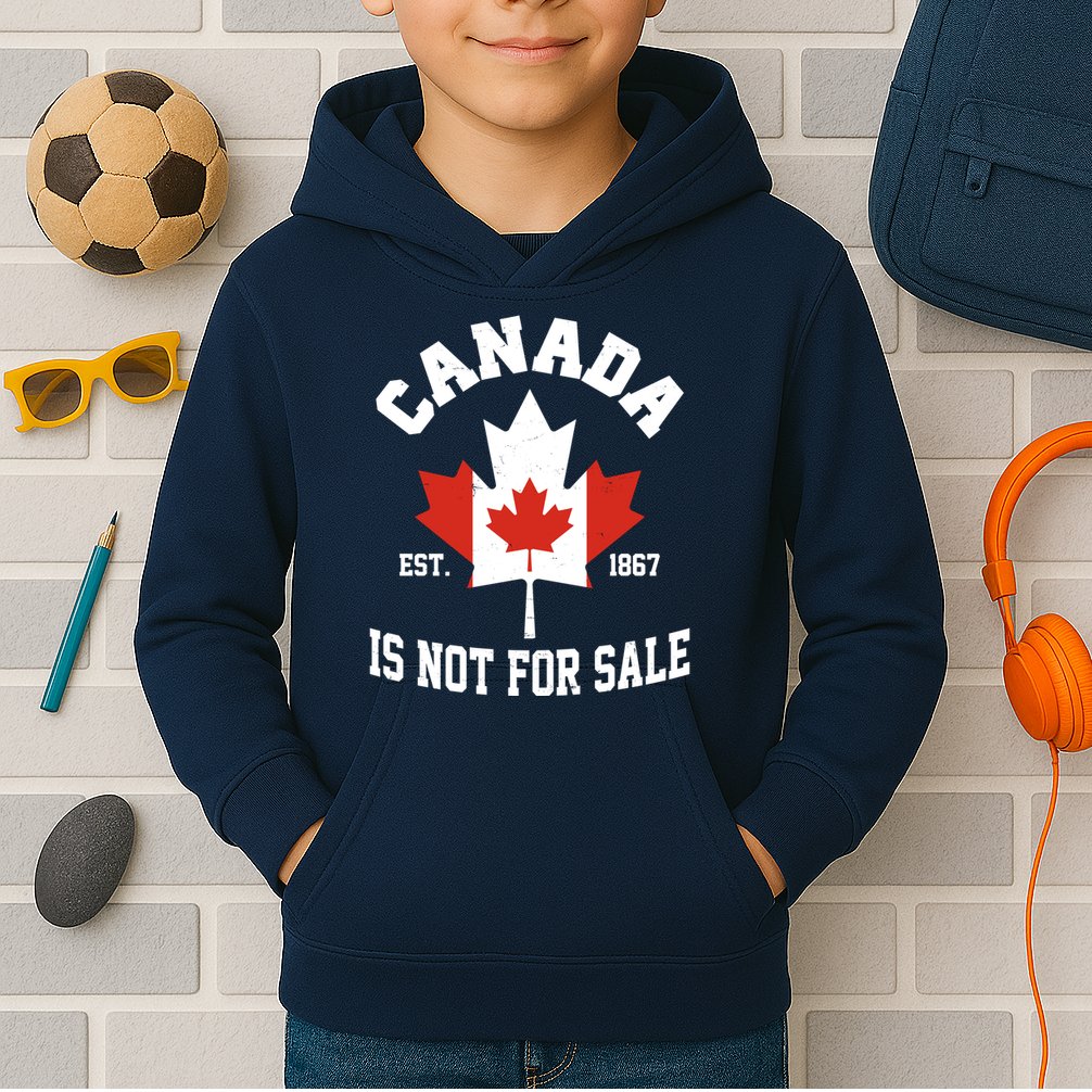 Canada Is Not For Sale Est 1867 Kids Hoodie