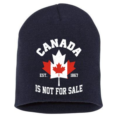 Canada Is Not For Sale Est 1867 Short Acrylic Beanie