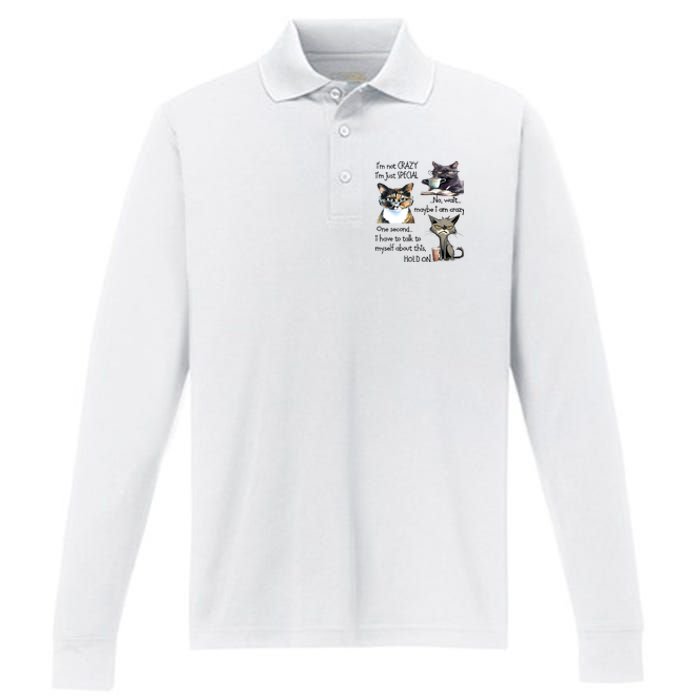 Cats IM Not Crazy IM Just Special Performance Long Sleeve Polo