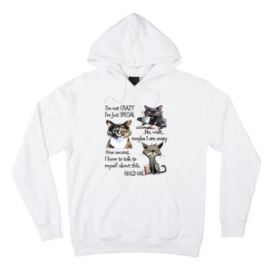 Cats IM Not Crazy IM Just Special Hoodie