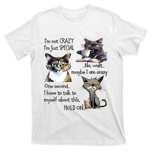 Cats IM Not Crazy IM Just Special T-Shirt