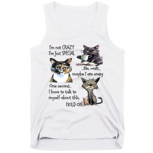 Cats IM Not Crazy IM Just Special Tank Top