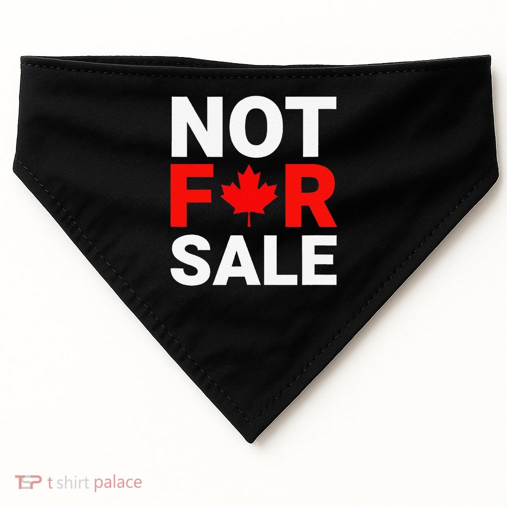 Canada is Not For Sale Canadian Self-Determination USA-Made Doggie Bandana