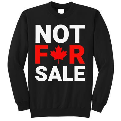 Canada is Not For Sale Canadian Self-Determination Sweatshirt