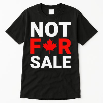 Canada is Not For Sale Canadian Self-Determination Tall T-Shirt