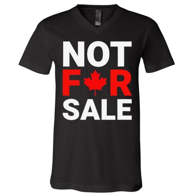Canada is Not For Sale Canadian Self-Determination V-Neck T-Shirt