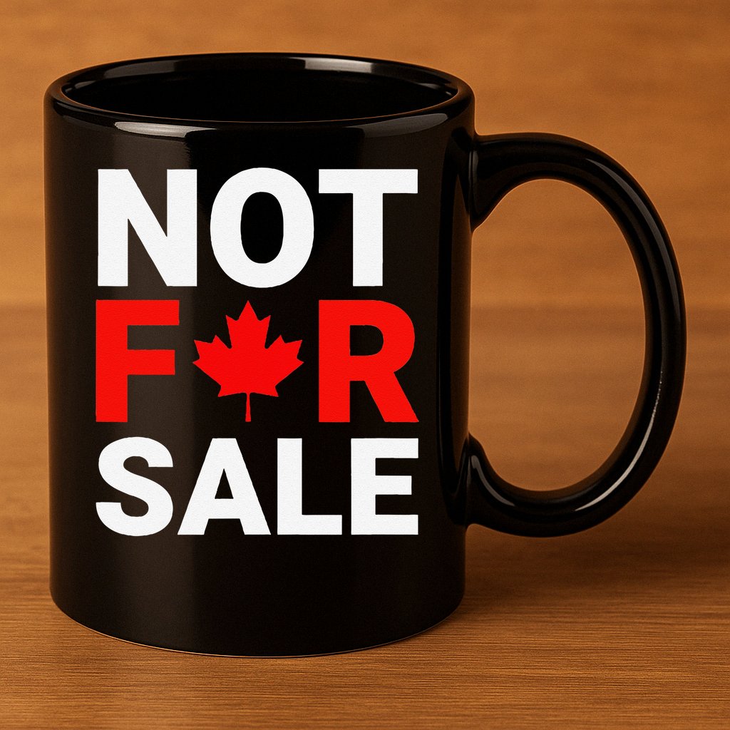 Canada is Not For Sale Canadian Self-Determination 11oz C Handle Ceramic Mug