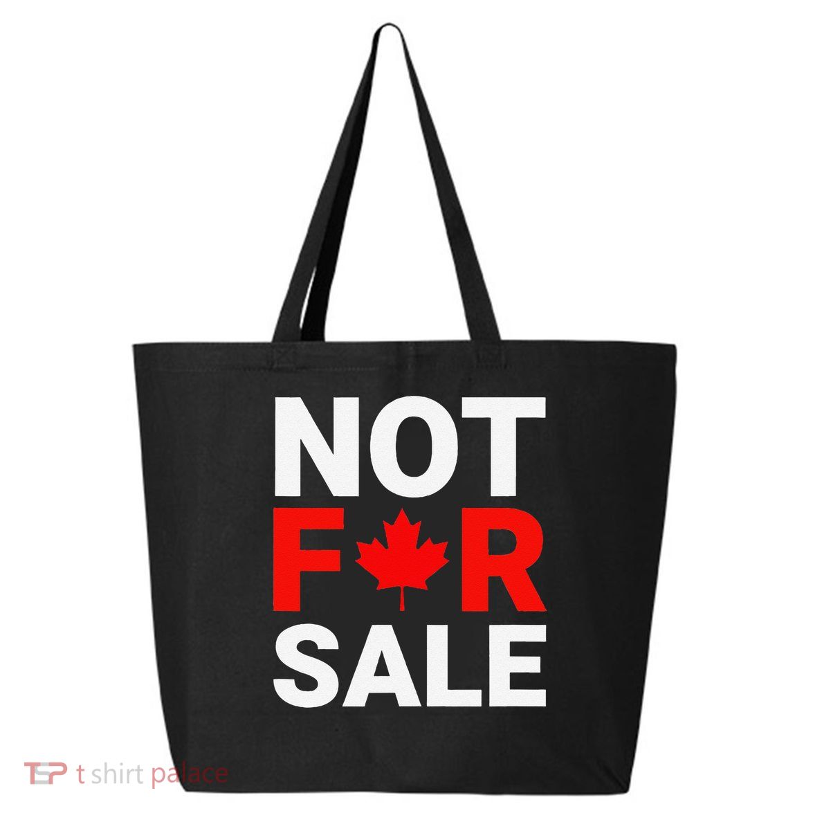 Canada is Not For Sale Canadian Self-Determination 25L Jumbo Tote