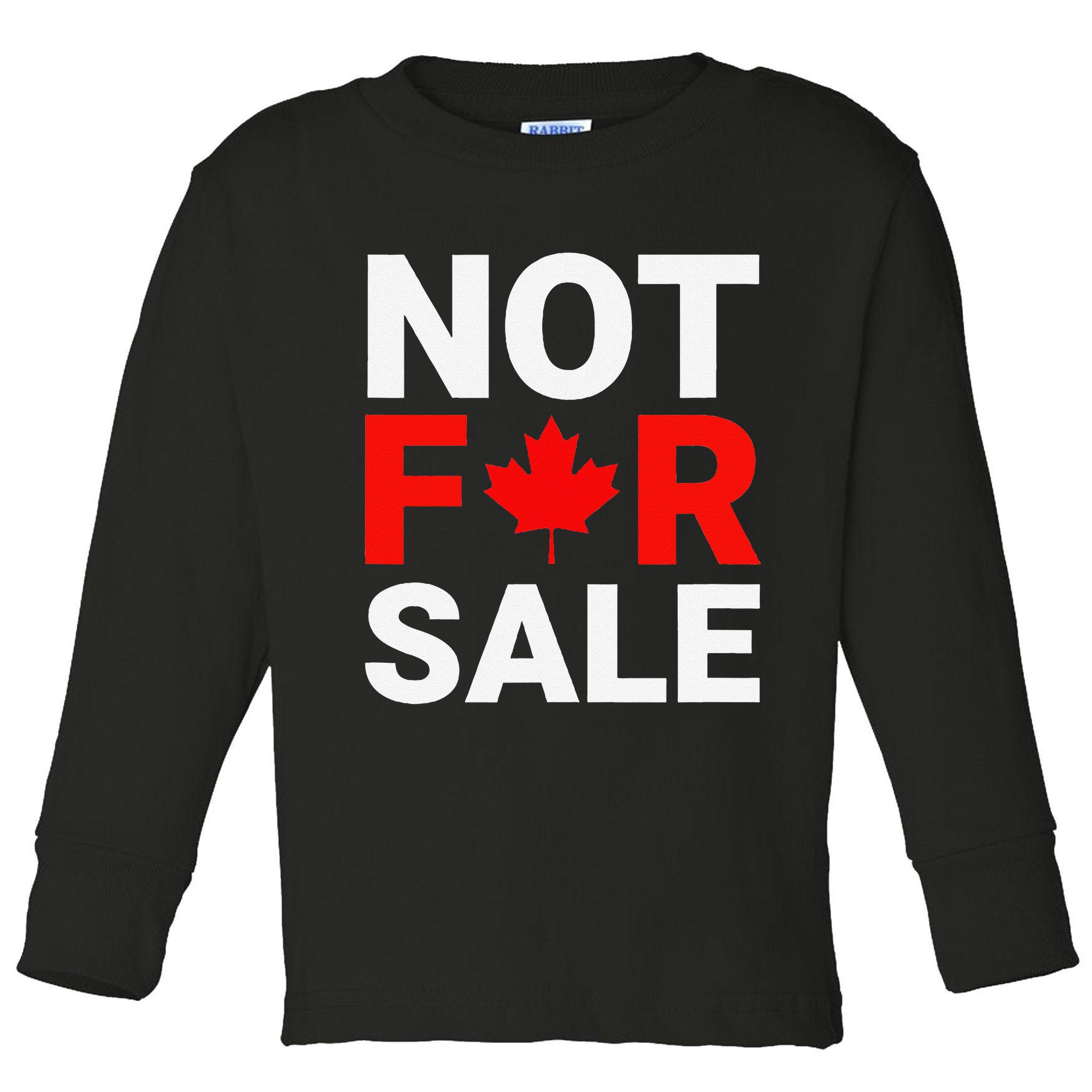 Canada is Not For Sale Canadian Self-Determination Toddler Long Sleeve Shirt