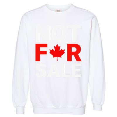 Canada is Not For Sale Canadian Self-Determination Garment-Dyed Sweatshirt