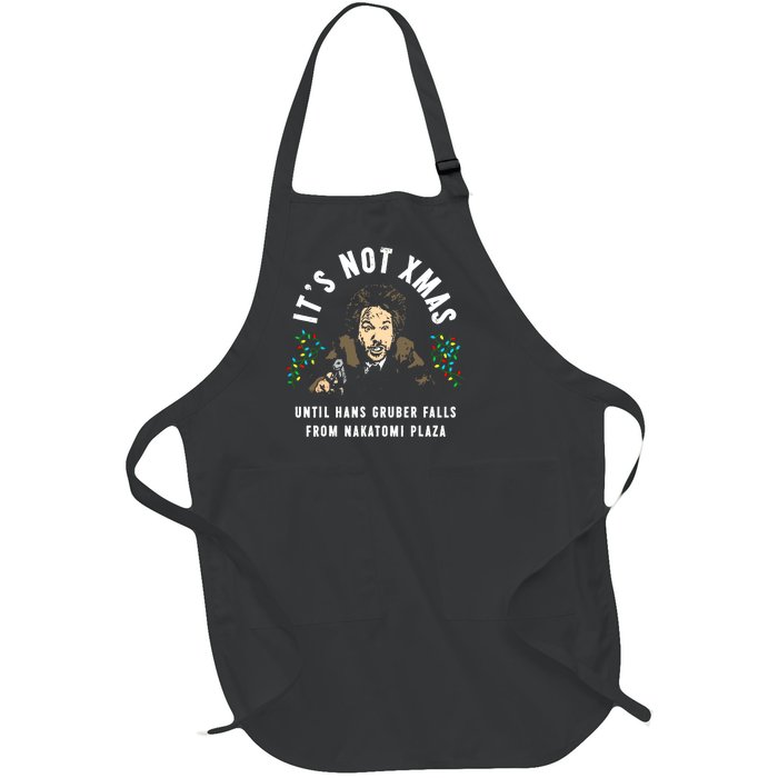 Christmas Its Not Xmas Until You See Hans Gruber Falls Gift Full-Length Apron With Pockets