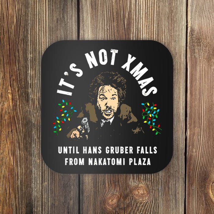 Christmas Its Not Xmas Until You See Hans Gruber Falls Gift Coaster