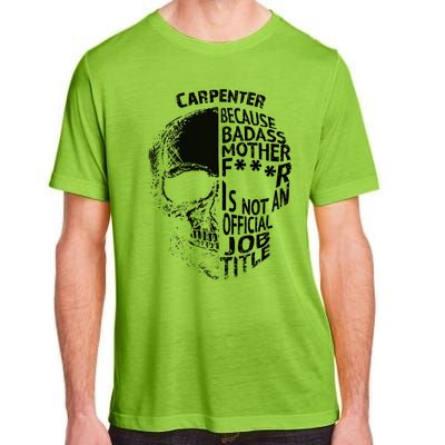 Carpenter Is Not An Job Title Cool Gift Great Gift Adult ChromaSoft Performance T-Shirt