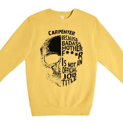 Carpenter Is Not An Job Title Cool Gift Great Gift Premium Crewneck Sweatshirt