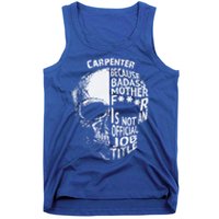 Carpenter Is Not An Job Title Cool Gift Great Gift Tank Top